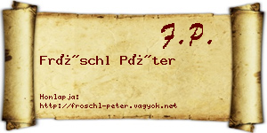 Fröschl Péter névjegykártya